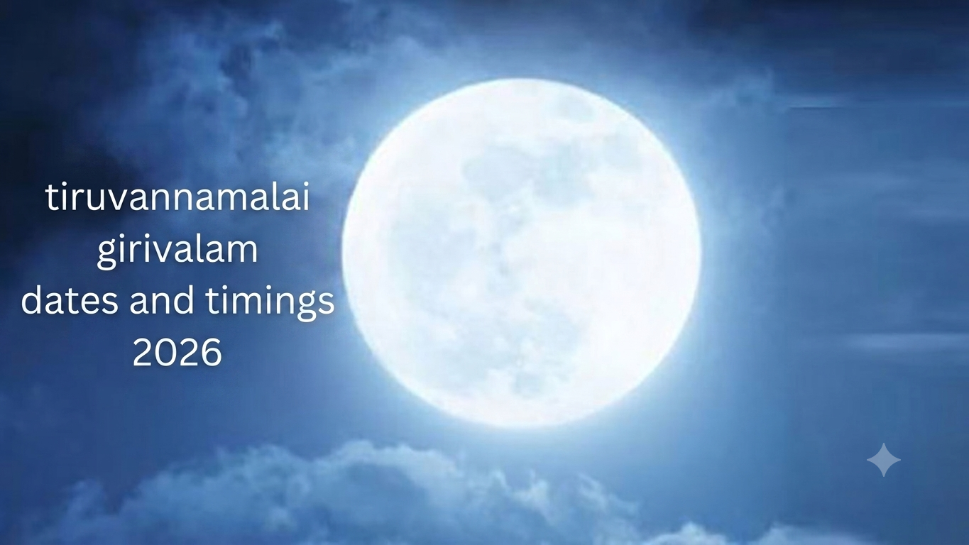 tiruvannamalai girivalam dates and timings 2026