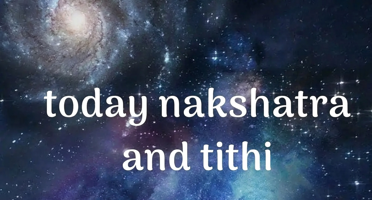 today nakshatra and tithi